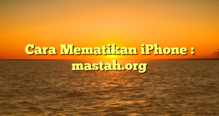 Cara Mematikan iPhone : mastah.org