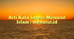 Arti Kata Incess Menurut Islam : menurut.id